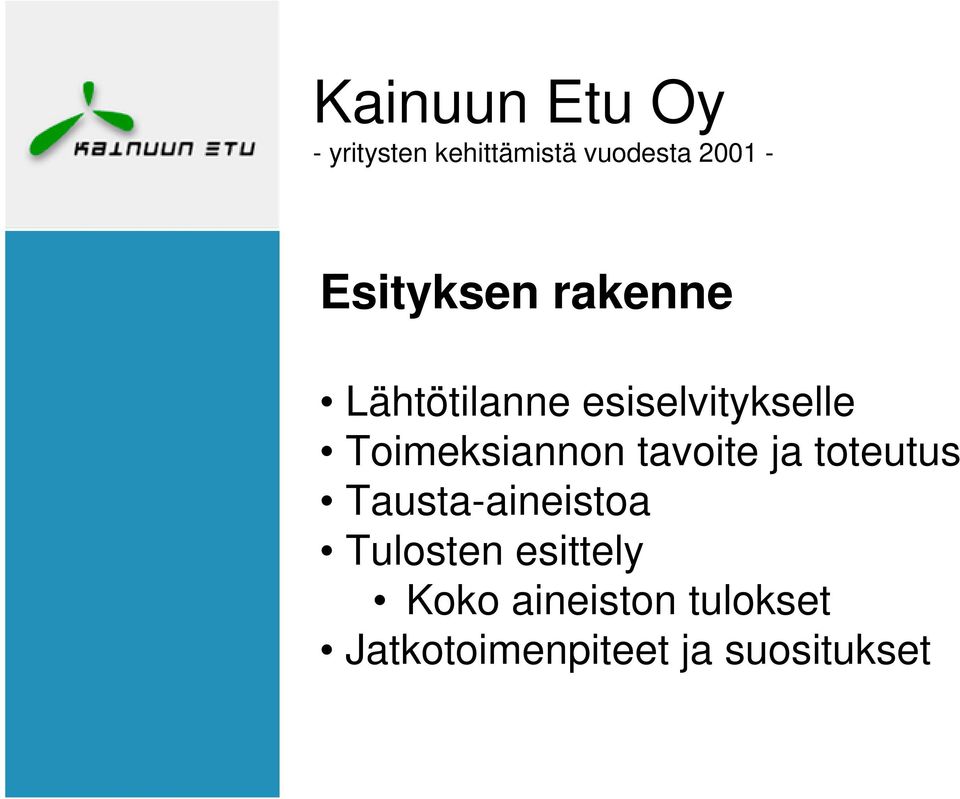 Toimeksiannon tavoite ja toteutus Tausta-aineistoa