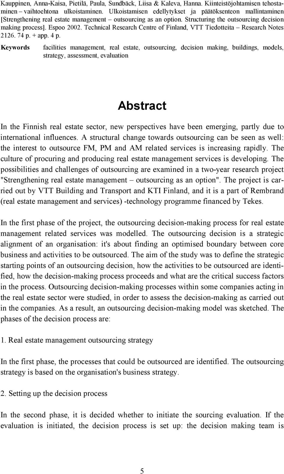 Technical Research Centre of Finland, VTT Tiedotteita Research Notes 2126. 74 p. + app. 4 p.