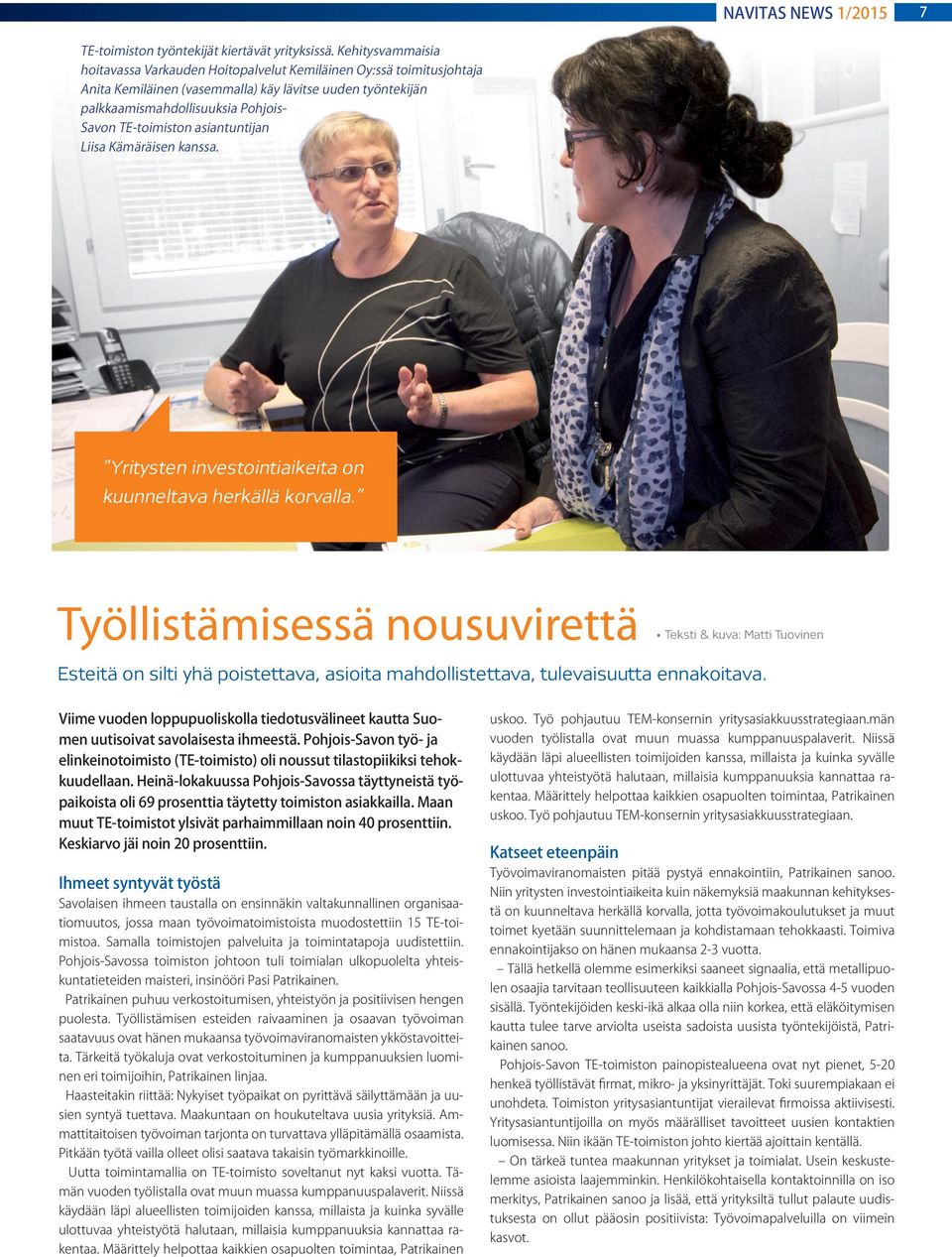 Työllistämisessä nousuvirettä Teksti kuva atti