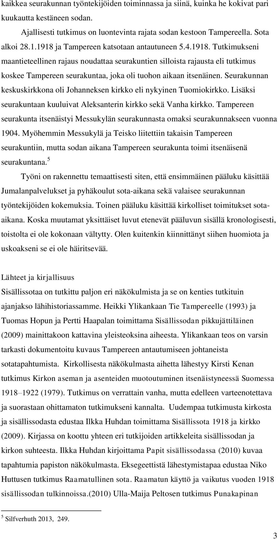 Seurakunnan keskuskirkkona oli Johanneksen kirkko eli nykyinen Tuomiokirkko. Lisäksi seurakuntaan kuuluivat Aleksanterin kirkko sekä Vanha kirkko.