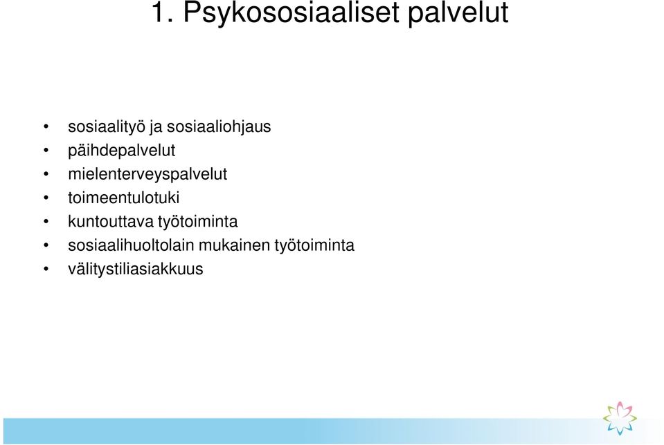 mielenterveyspalvelut toimeentulotuki