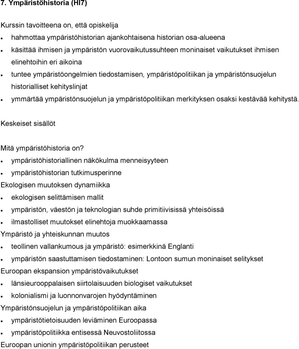 kehitystä. Mitä ympäristöhistoria on?