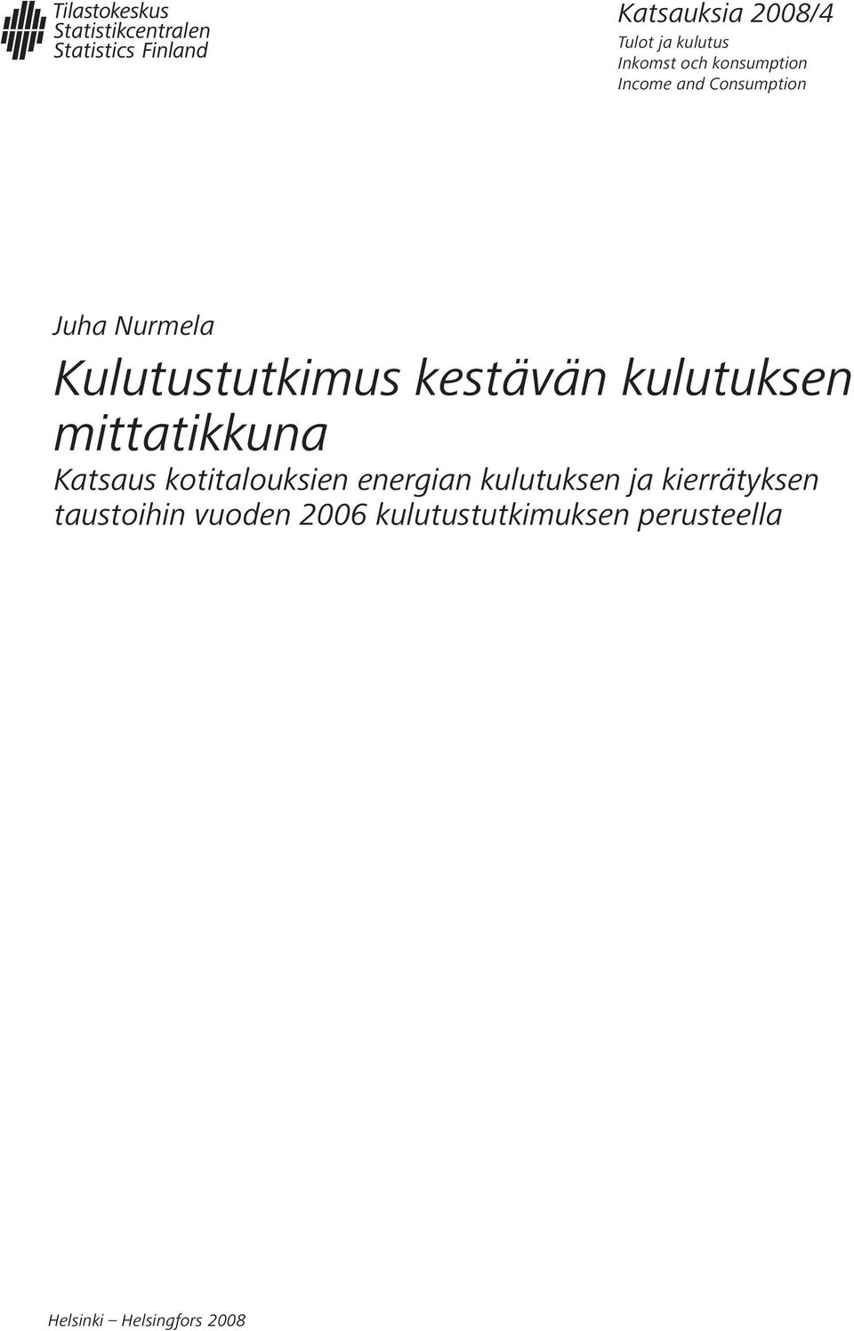 mittatikkuna Katsaus kotitalouksien energian kulutuksen ja