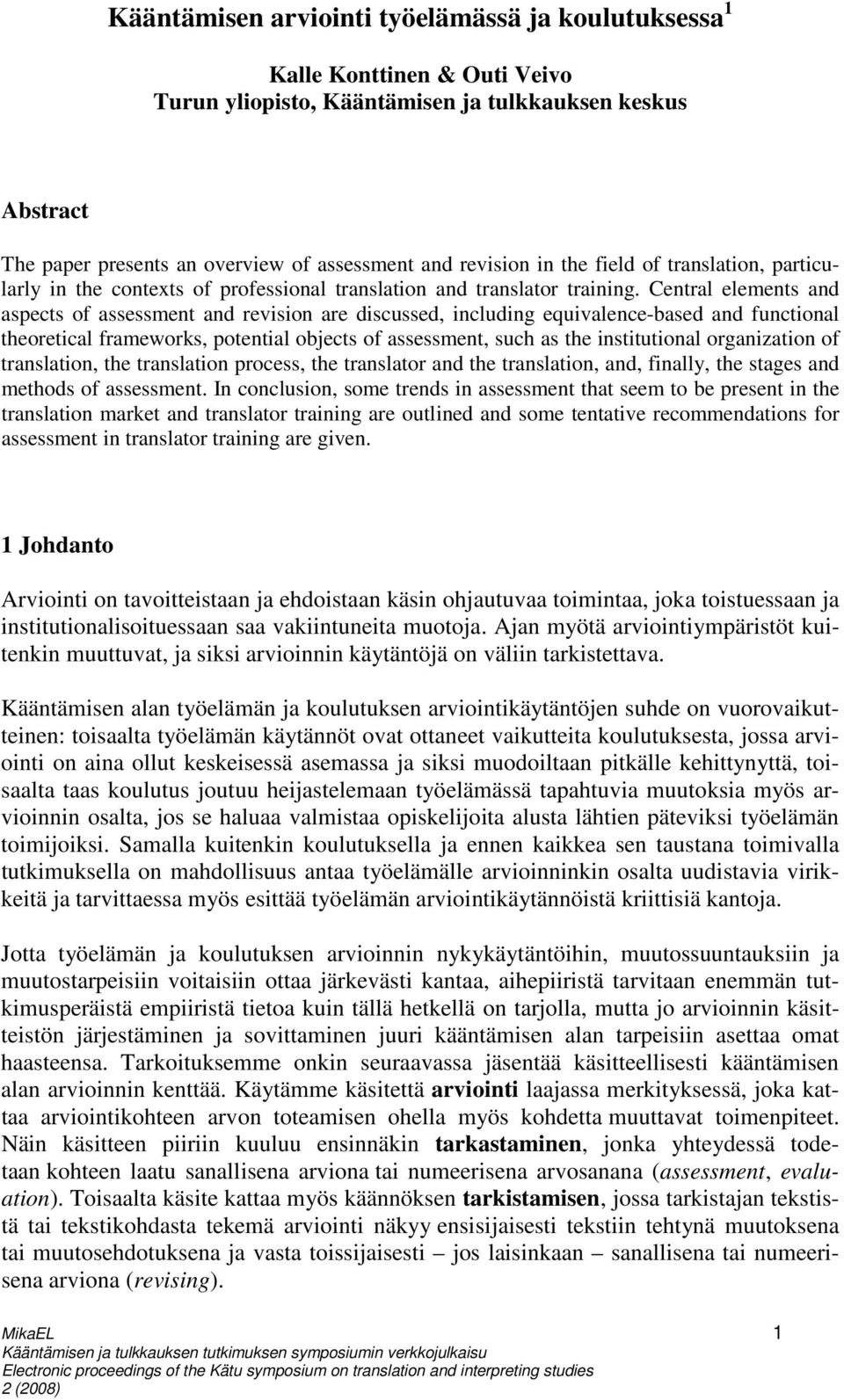 Central elements and aspects of assessment and revision are discussed, including equivalence-based and functional theoretical frameworks, potential objects of assessment, such as the institutional