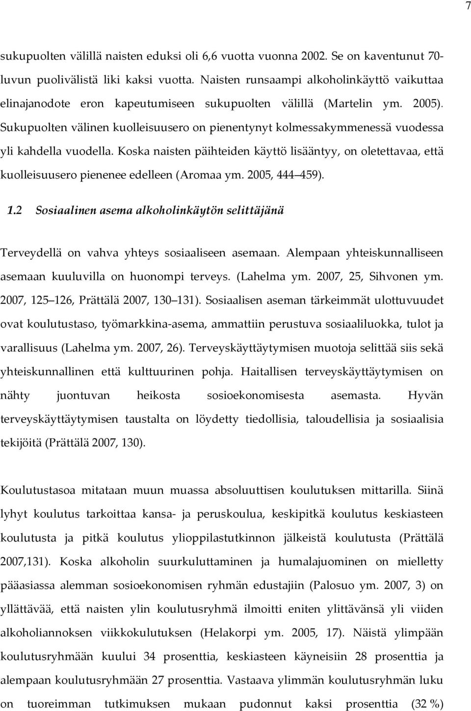 Sukupuolten välinen kuolleisuusero on pienentynyt kolmessakymmenessä vuodessa yli kahdella vuodella.