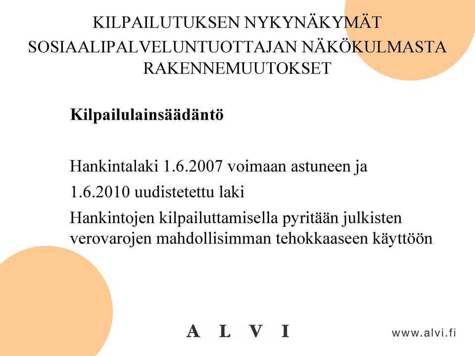 laki Hankintojen kilpailuttamisella pyritään