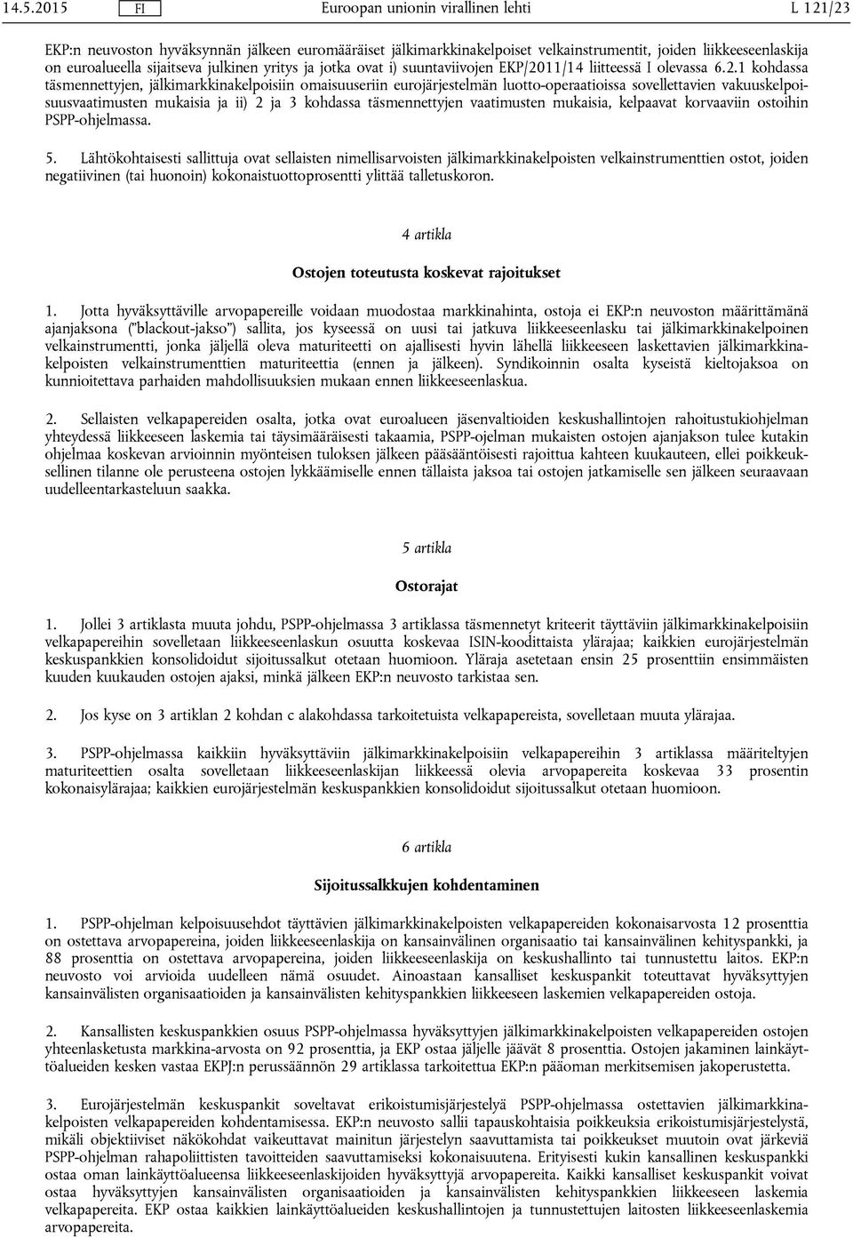 11/14 liitteessä I olevassa 6.2.