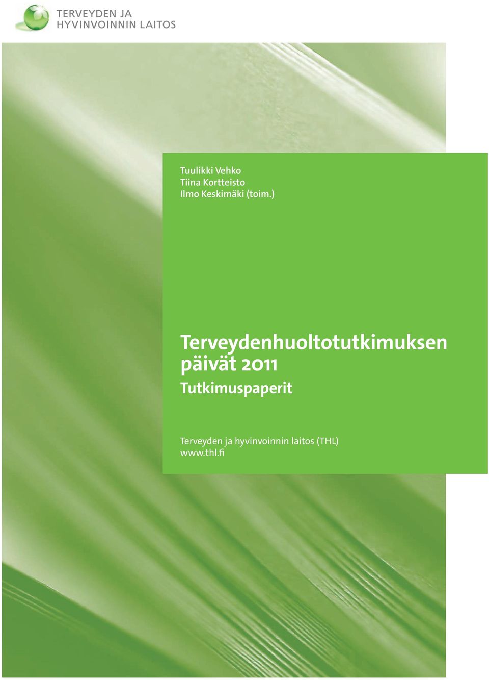 ) Terveydenhuoltotutkimuksen päivät