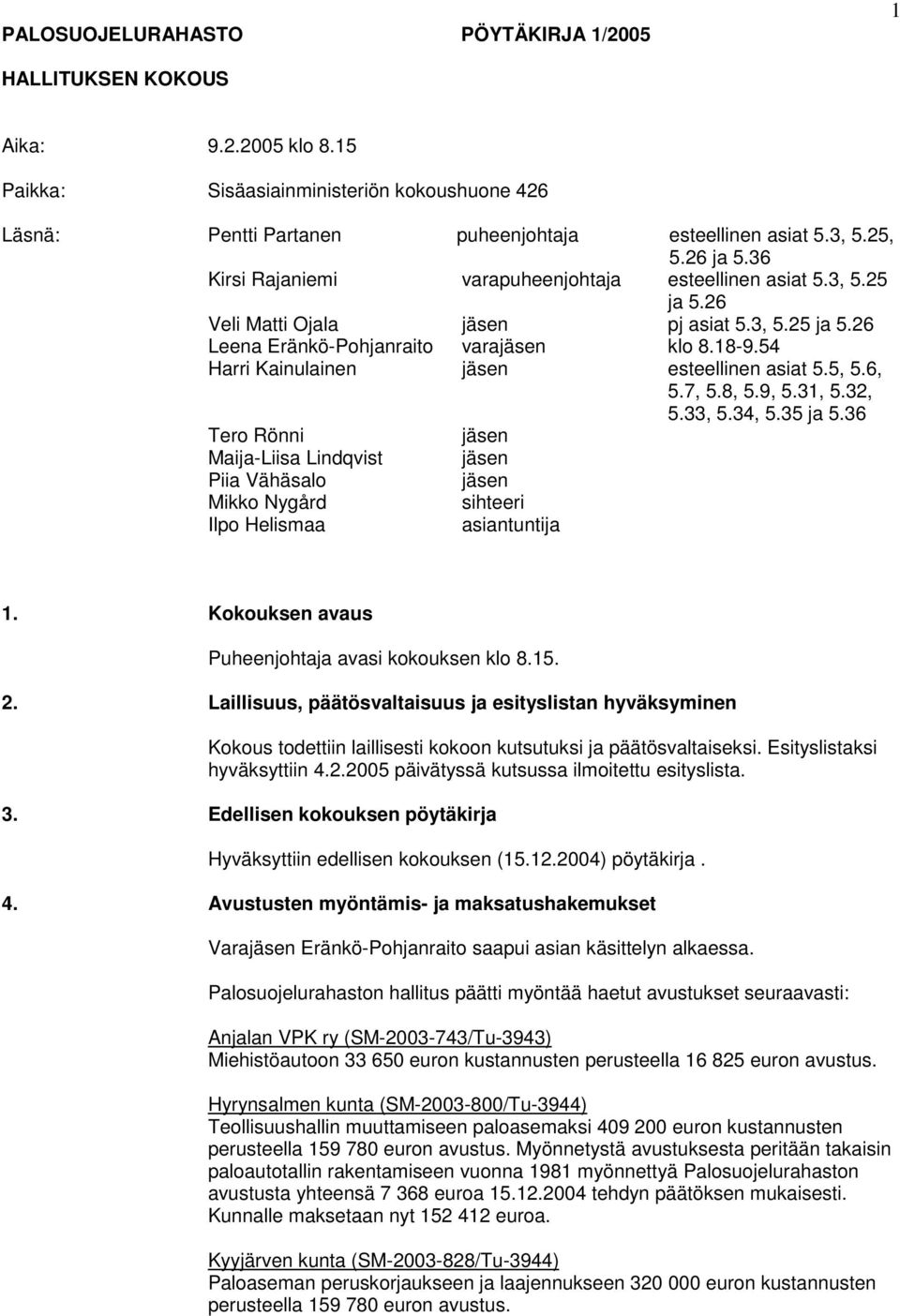 54 Harri Kainulainen jäsen esteellinen asiat 5.5, 5.6, 5.7, 5.8, 5.9, 5.31, 5.32, 5.33, 5.34, 5.35 ja 5.