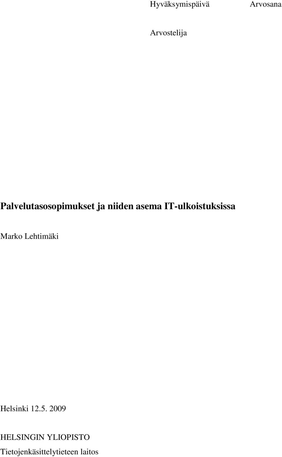 IT-ulkoistuksissa Marko Lehtimäki Helsinki