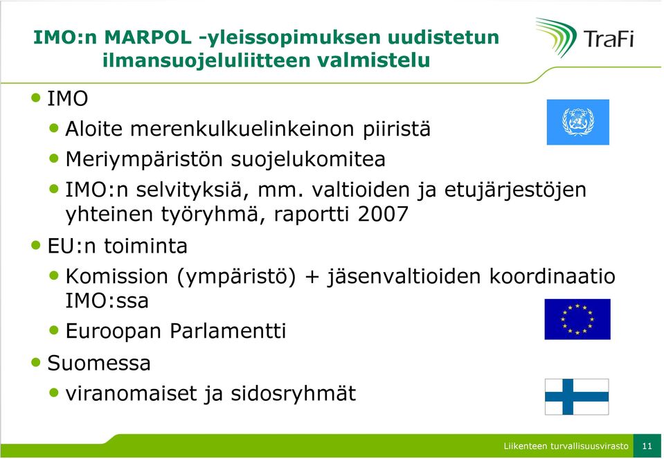 valtioiden ja etujärjestöjen yhteinen työryhmä, raportti 2007 EU:n toiminta Komission