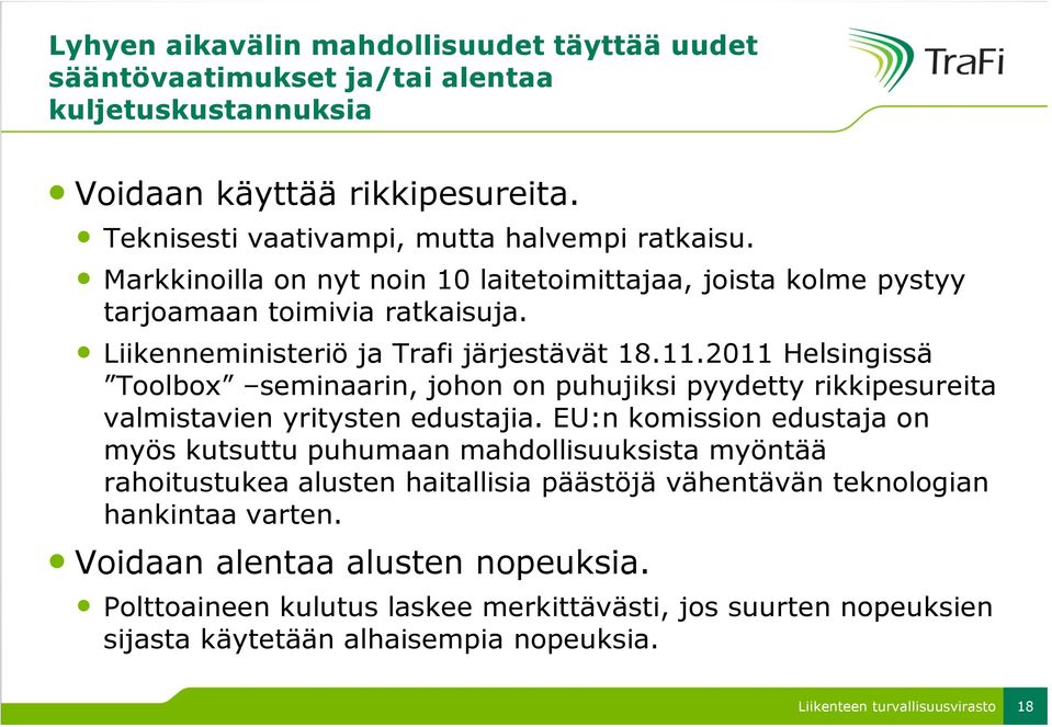 2011 Helsingissä Toolbox seminaarin, johon on puhujiksi pyydetty rikkipesureita valmistavien yritysten edustajia.
