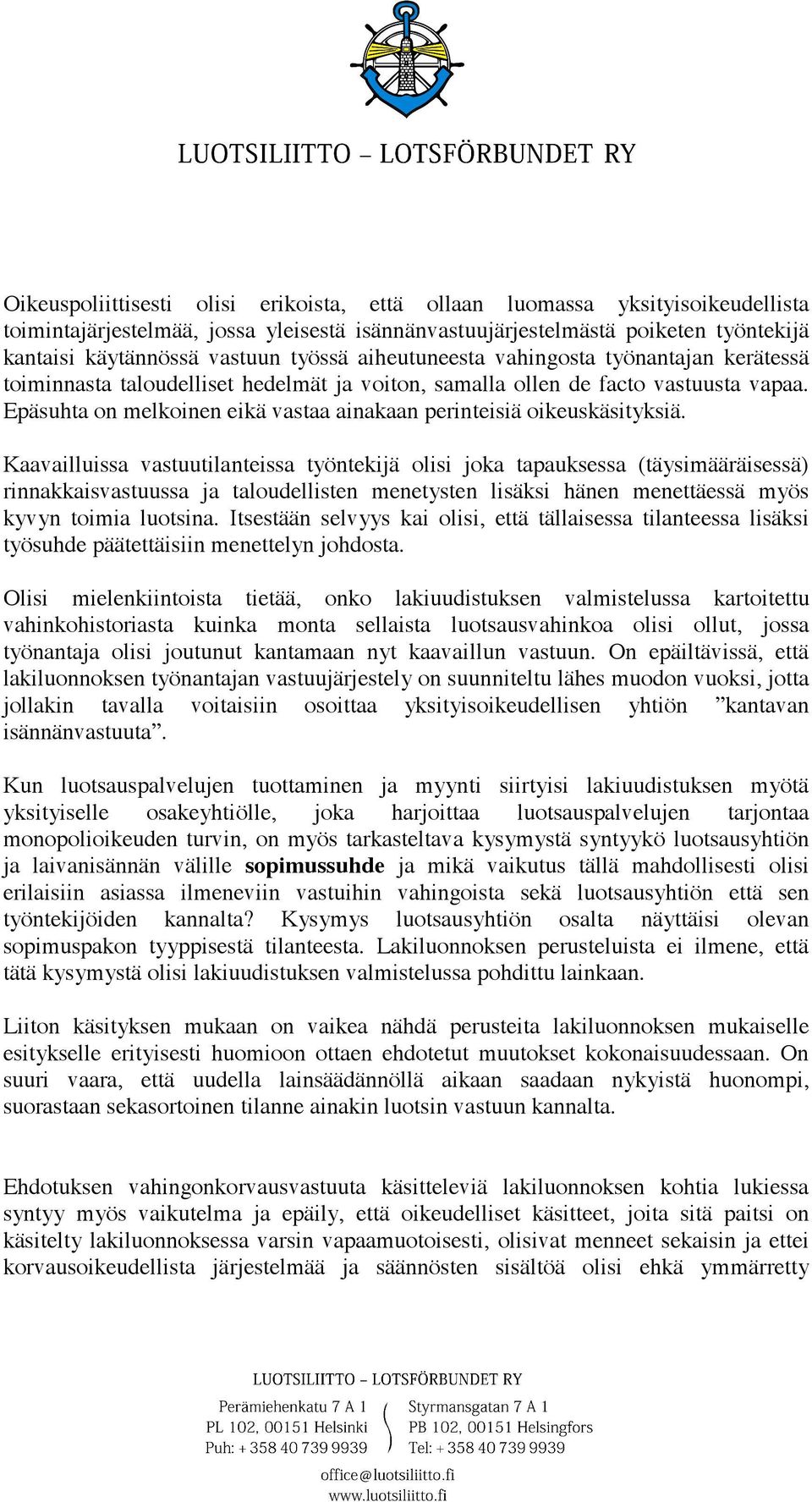 Epäsuhta on melkoinen eikä vastaa ainakaan perinteisiä oikeuskäsityksiä.