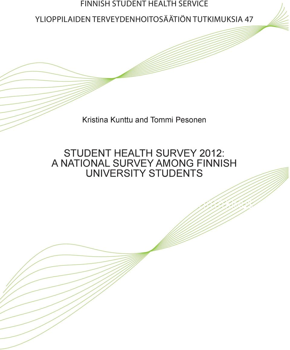 Tommi Pesonen STUDENT HEALTH SURVEY 2012: A NATIONAL SURVEY