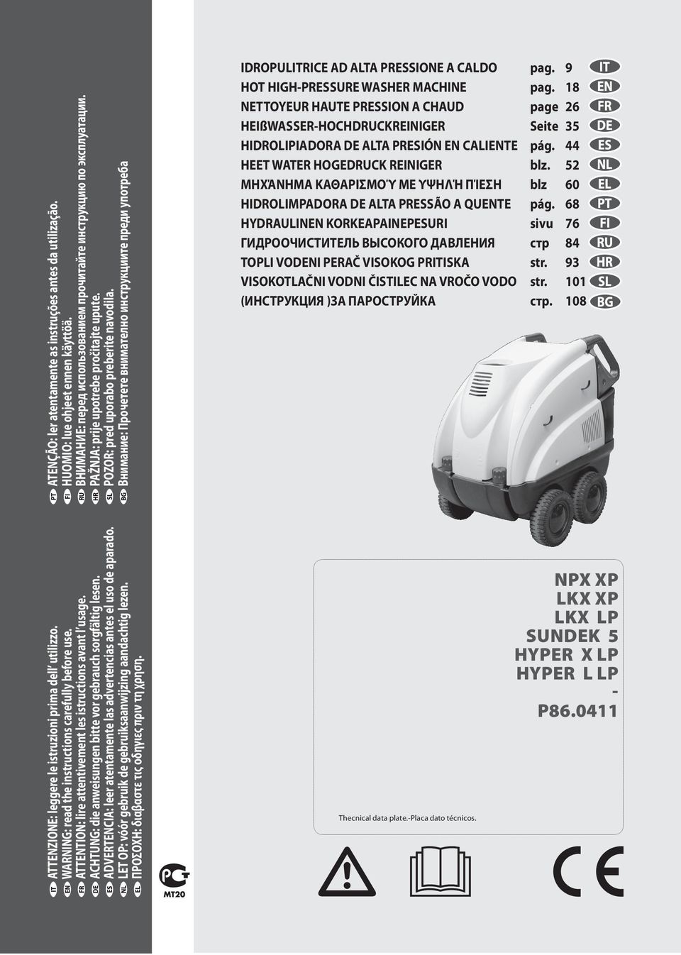 9 IT HOT HIGH-PRESSURE WASHER MACHINE pag. 18 EN NETTOYEUR HAUTE PRESSION A CHAUD page 26 FR HEIßWASSER-HOCHDRUCKREINIGER Seite 35 DE HIDROLIPIADORA DE ALTA PRESIÓN EN CALIENTE pág.