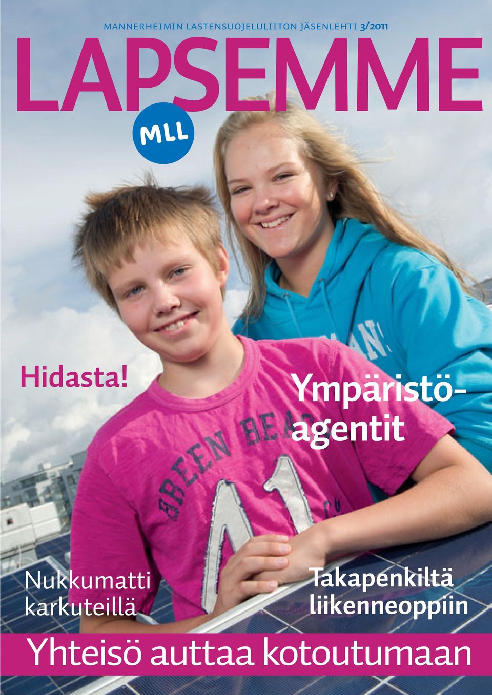 Ympäristöagentit Nukkumatti karkuteillä