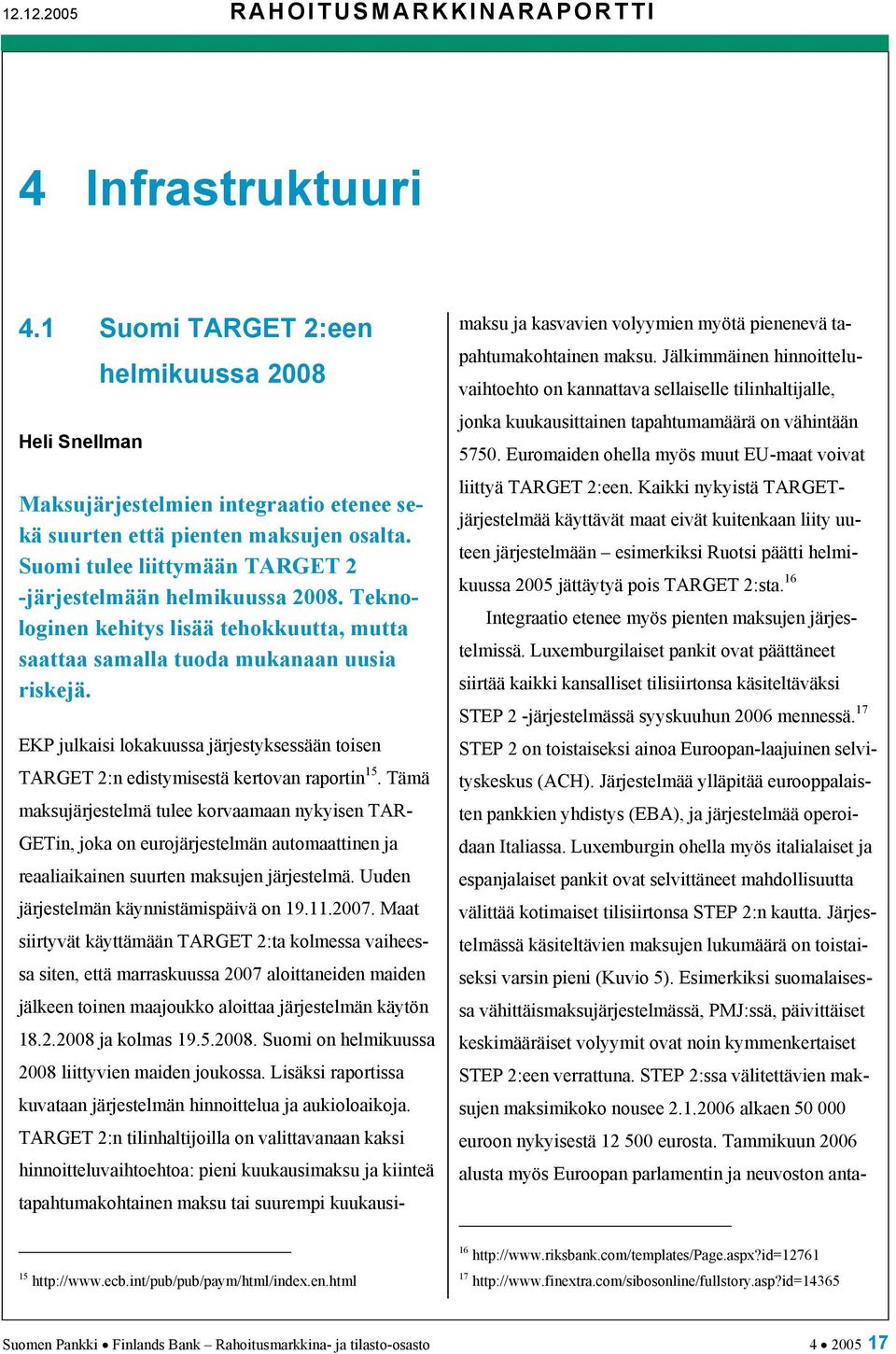 EKP julkaisi lokakuussa järjestyksessään toisen TARGET 2:n edistymisestä kertovan raportin 15.