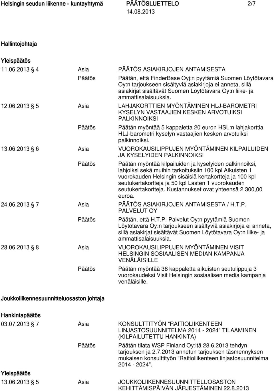 Oy:n liike- ja ammattisalaisuuksia. 12.06.