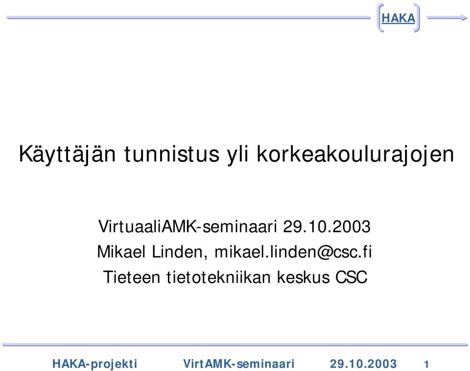 2003 Mikael Linden, mikael.linden@csc.