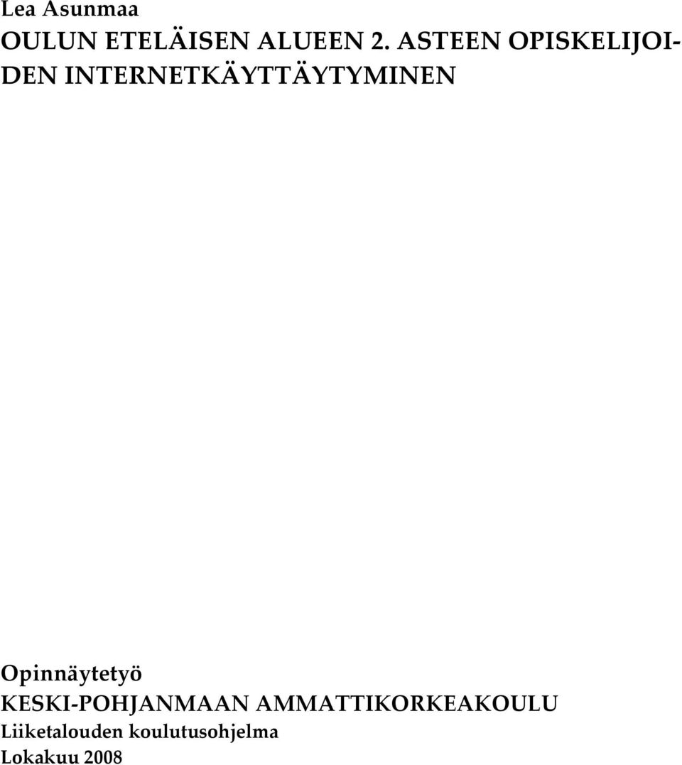 INTERNETKÄYTTÄYTYMINEN Opinnäytetyö