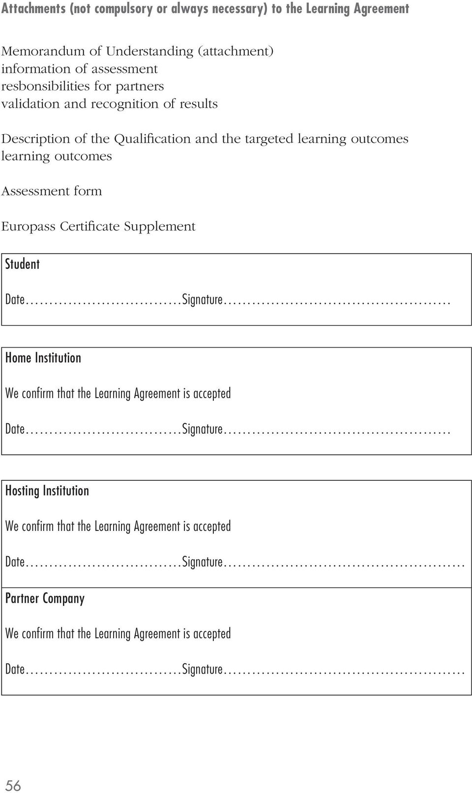 Assessment form Europass Certificate Supplement Student Date Signature Home Institution We confirm that the Learning Agreement is accepted Date Signature
