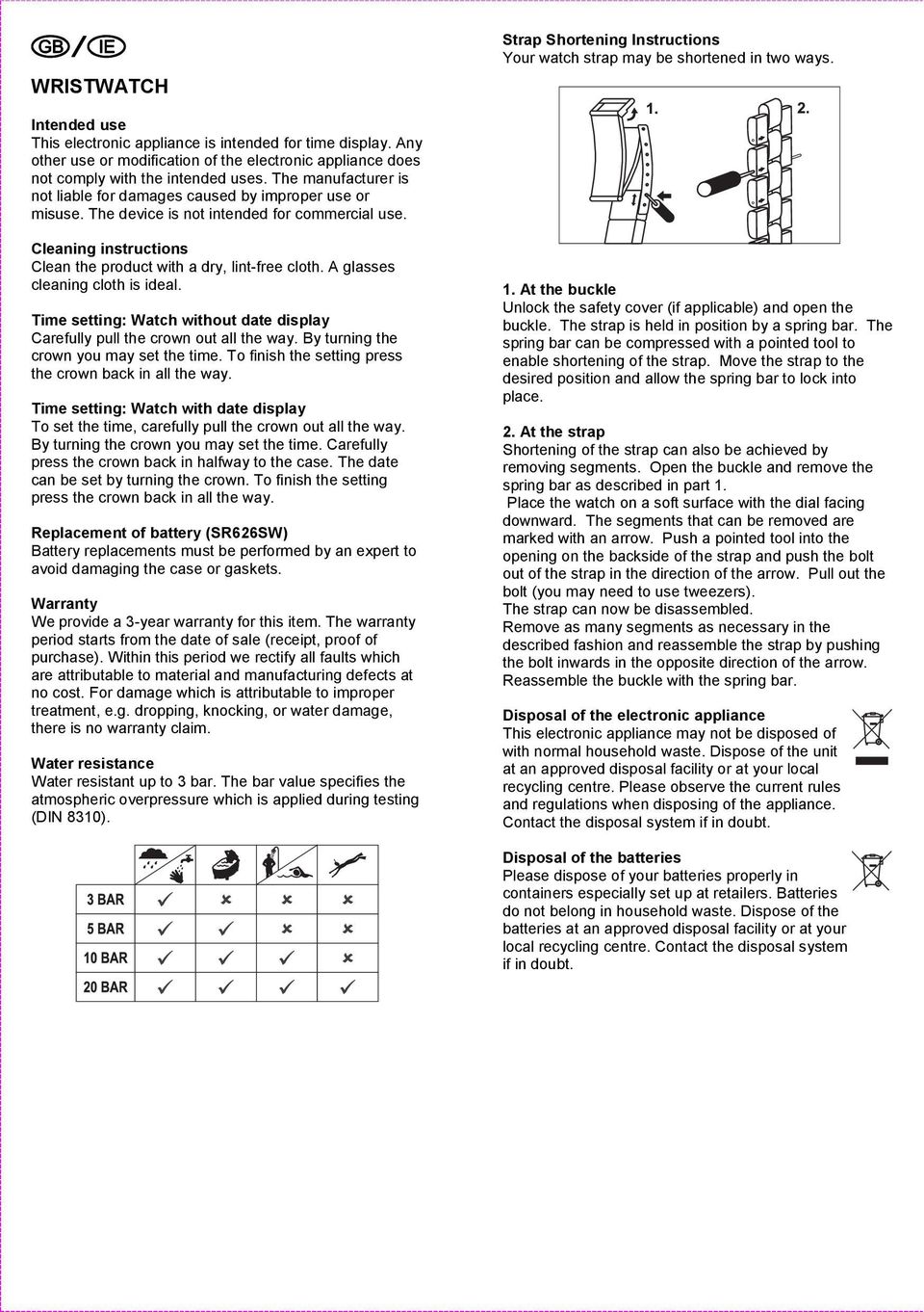 The device is not intended for commercial use. Cleaning instructions Clean the product with a dry, lint-free cloth. A glasses cleaning cloth is ideal.