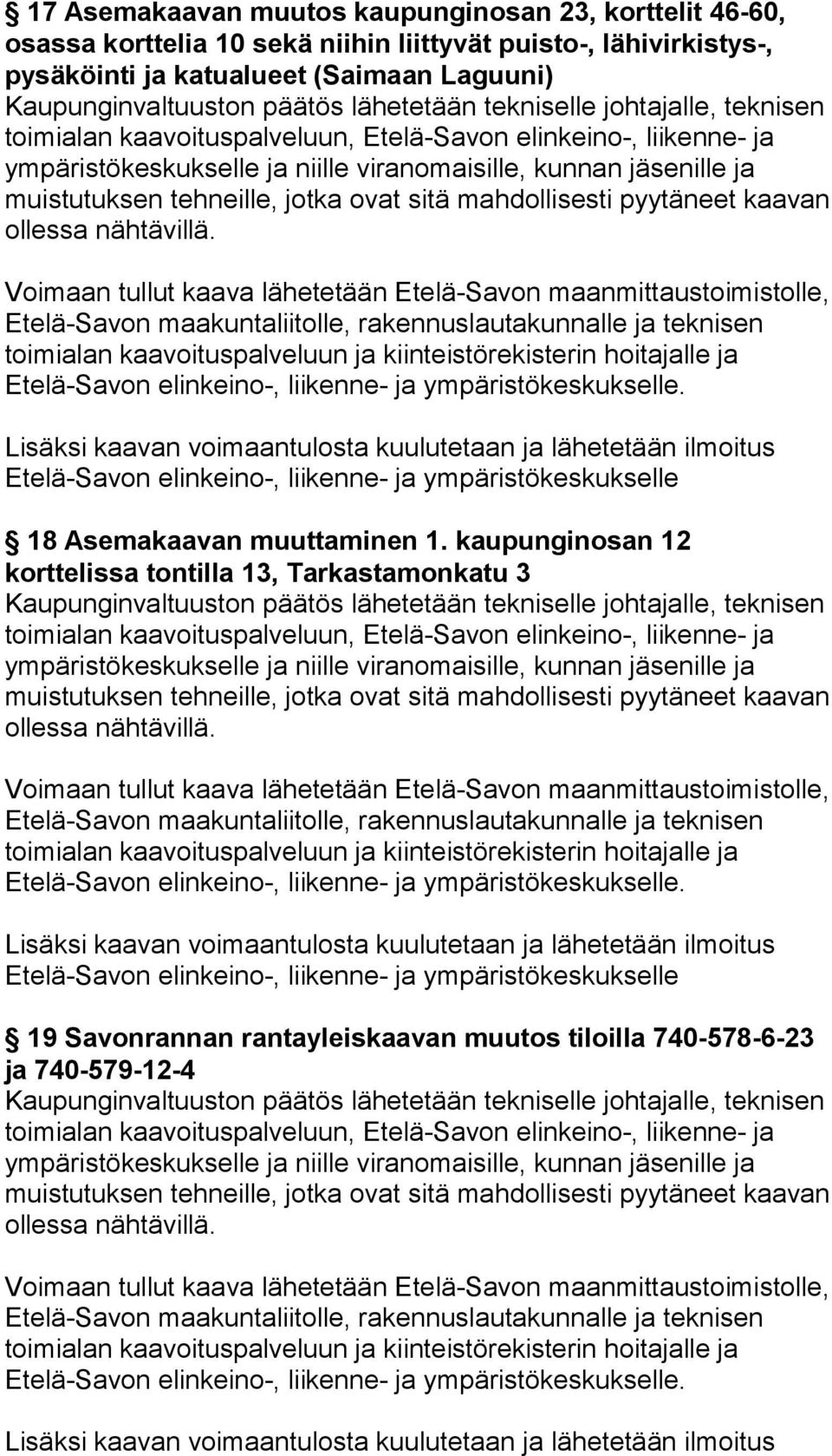 ympäristökeskukselle 18 Asemakaavan muuttaminen 1.