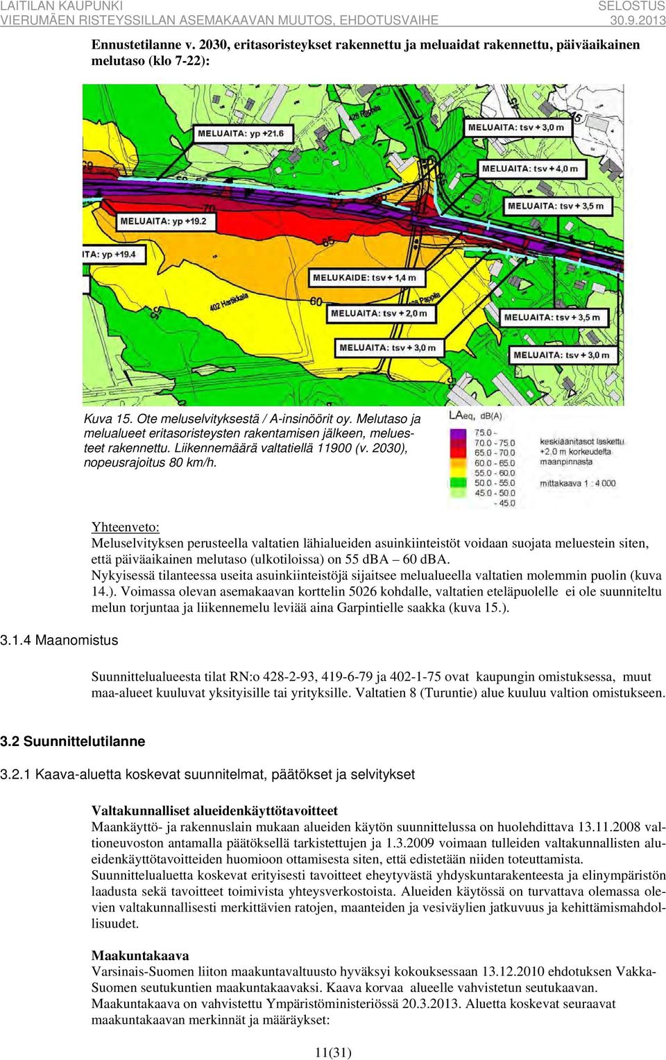 900 (v. 2030), nopeusrajoitus 80 km/h. 3.1.