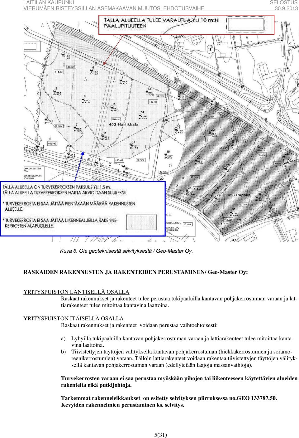 lattiarakenteet tulee mitoittaa kantavina laattoina.