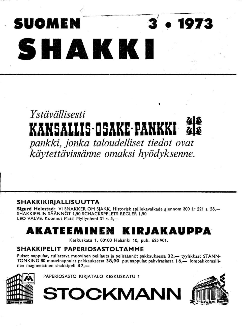 Koonnut Matti Myllyniemi 31 s.5,- AKATEE:MINEN KIRJAKAUP,P'A Keskuskatu 1, 00100 Helsinki 10, puh. 625901.