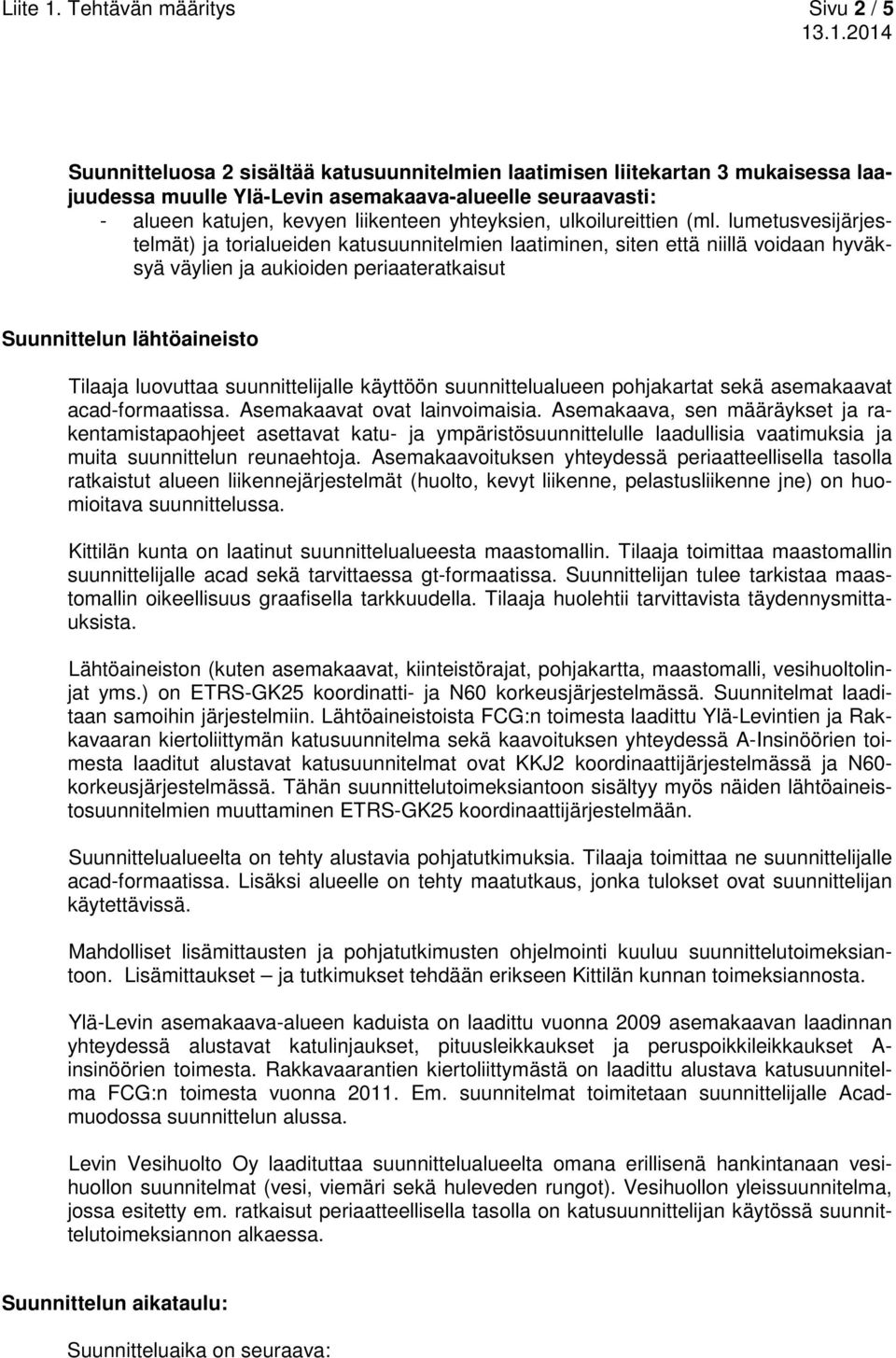 liikenteen yhteyksien, ulkoilureittien (ml.