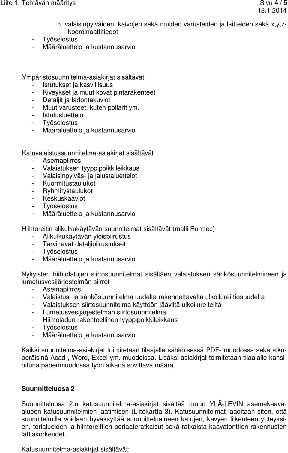 Kiveykset ja muut kovat pintarakenteet - Detaljit ja ladontakuviot - Muut varusteet, kuten pollarit ym.