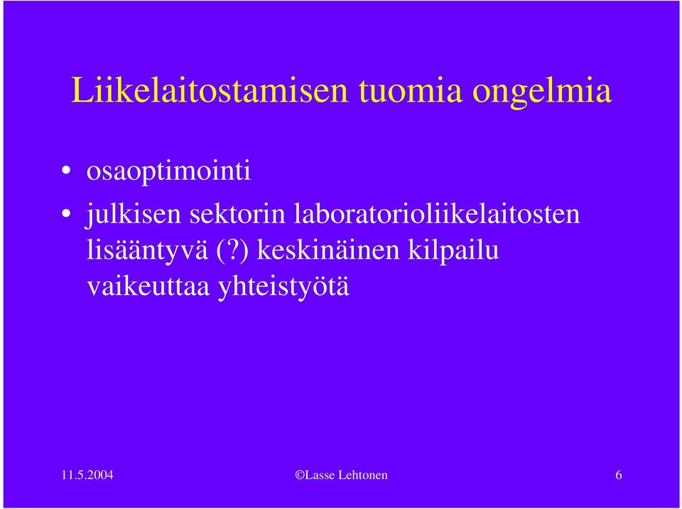 laboratorioliikelaitosten lisääntyvä (?