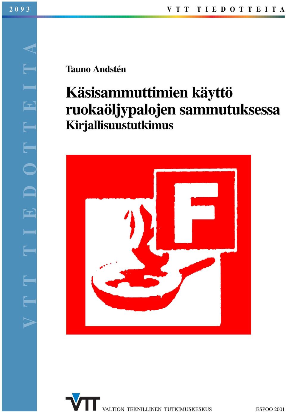 käyttö ruokaöljypalojen sammutuksessa