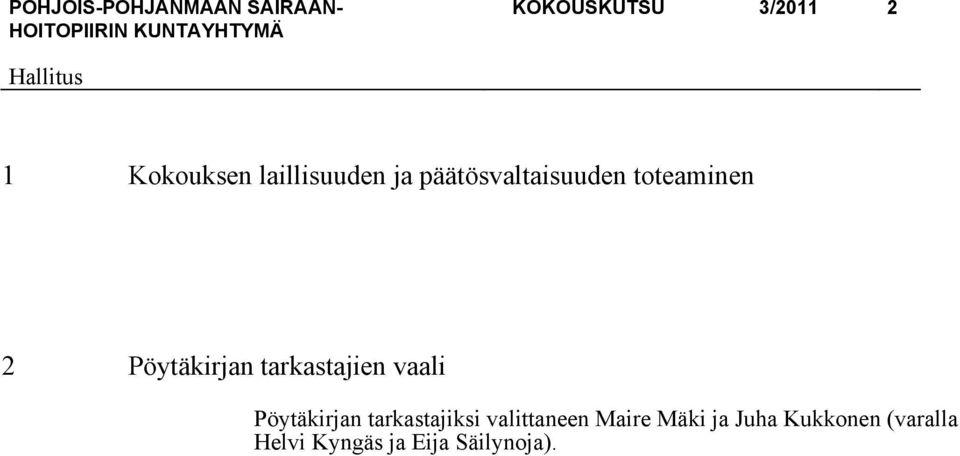 tarkastajien vaali Pöytäkirjan tarkastajiksi