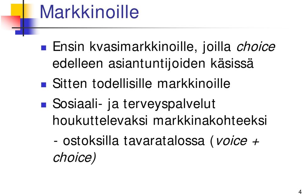 markkinoille Sosiaali- ja terveyspalvelut