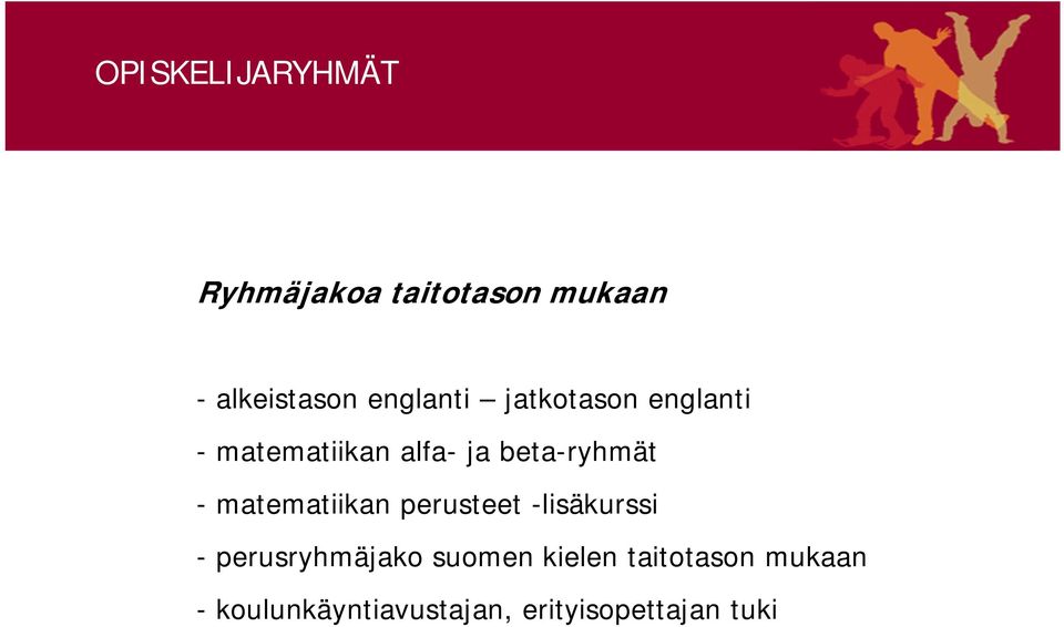 - matematiikan perusteet -lisäkurssi - perusryhmäjako suomen