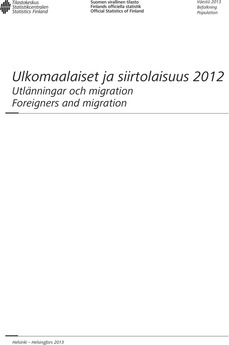 Utlänningar och migration Foreigners