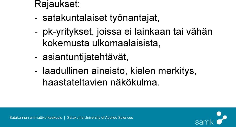 kokemusta ulkomaalaisista, - asiantuntijatehtävät,