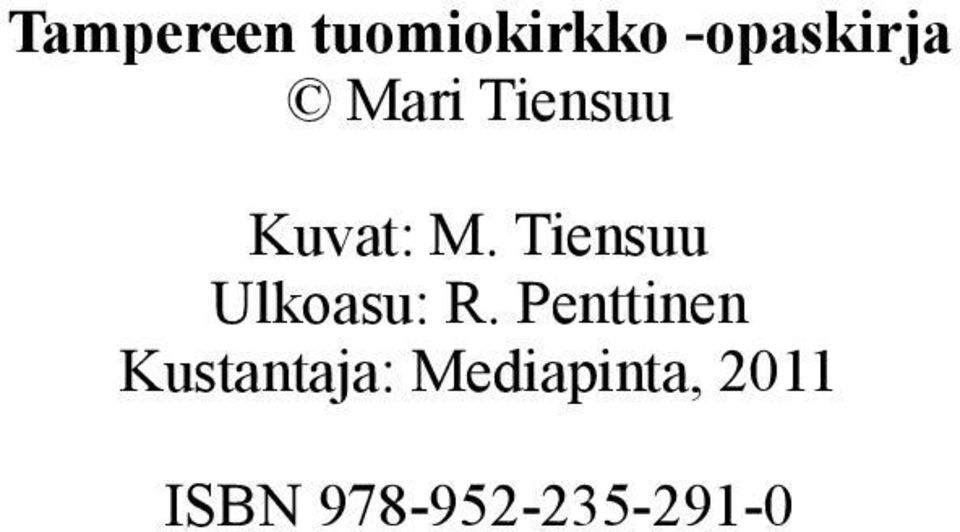 Tiensuu Ulkoasu: R.