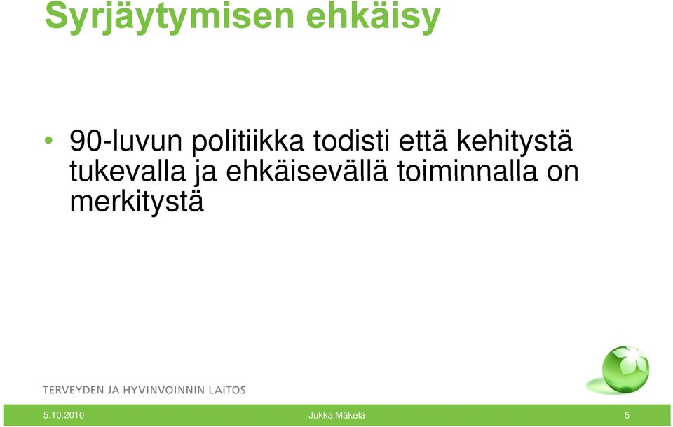 tukevalla ja ehkäisevällä