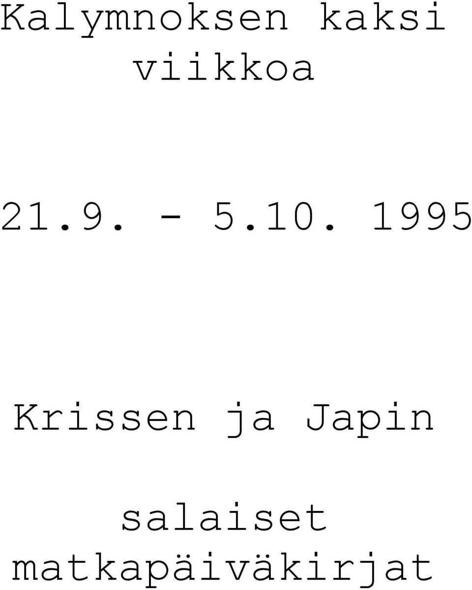 1995 Krissen ja Japin