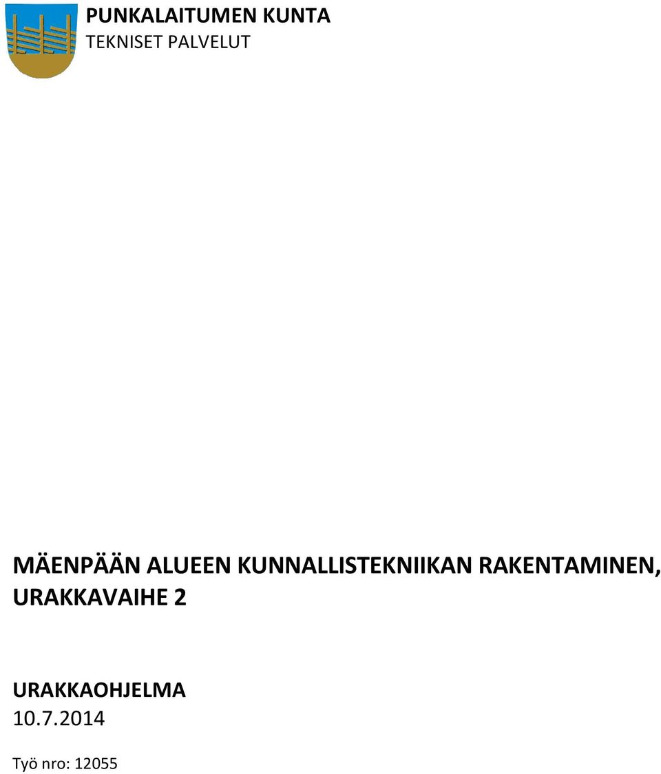 RAKENTAMINEN, URAKKAVAIHE 2