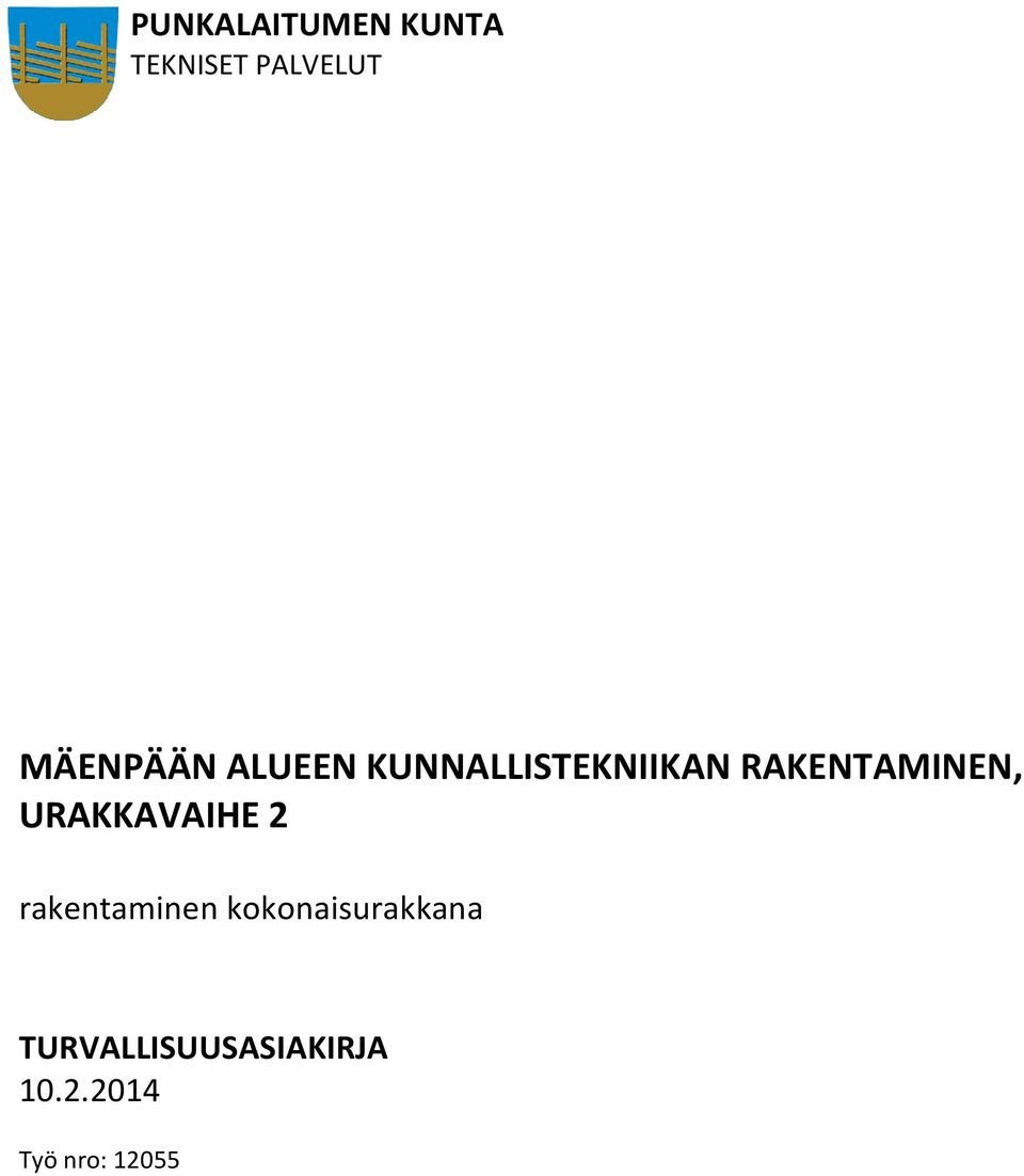 URAKKAVAIHE 2 rakentaminen