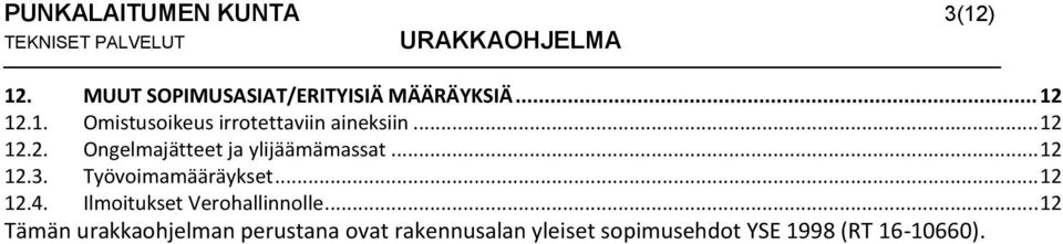 .. 12 12.3. Työvoimamääräykset... 12 12.4. Ilmoitukset Verohallinnolle.