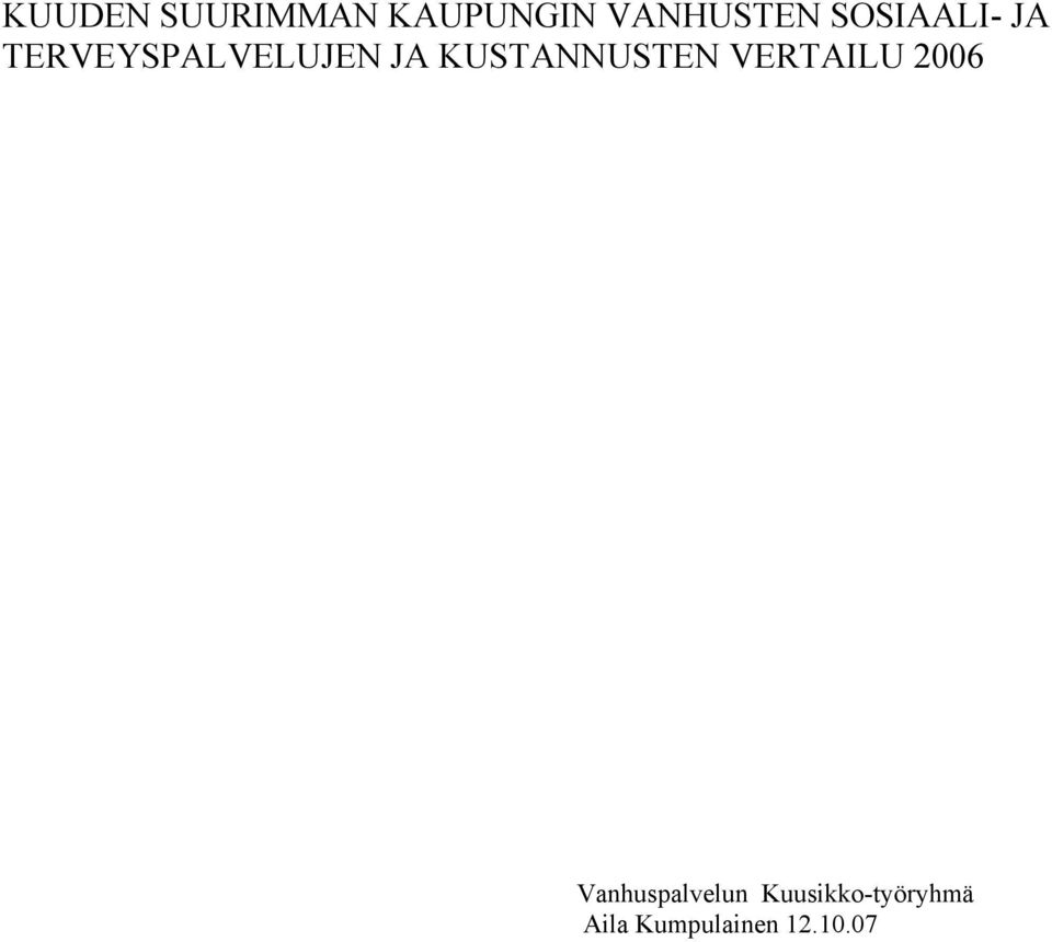 KUSTANNUSTEN VERTAILU 2006