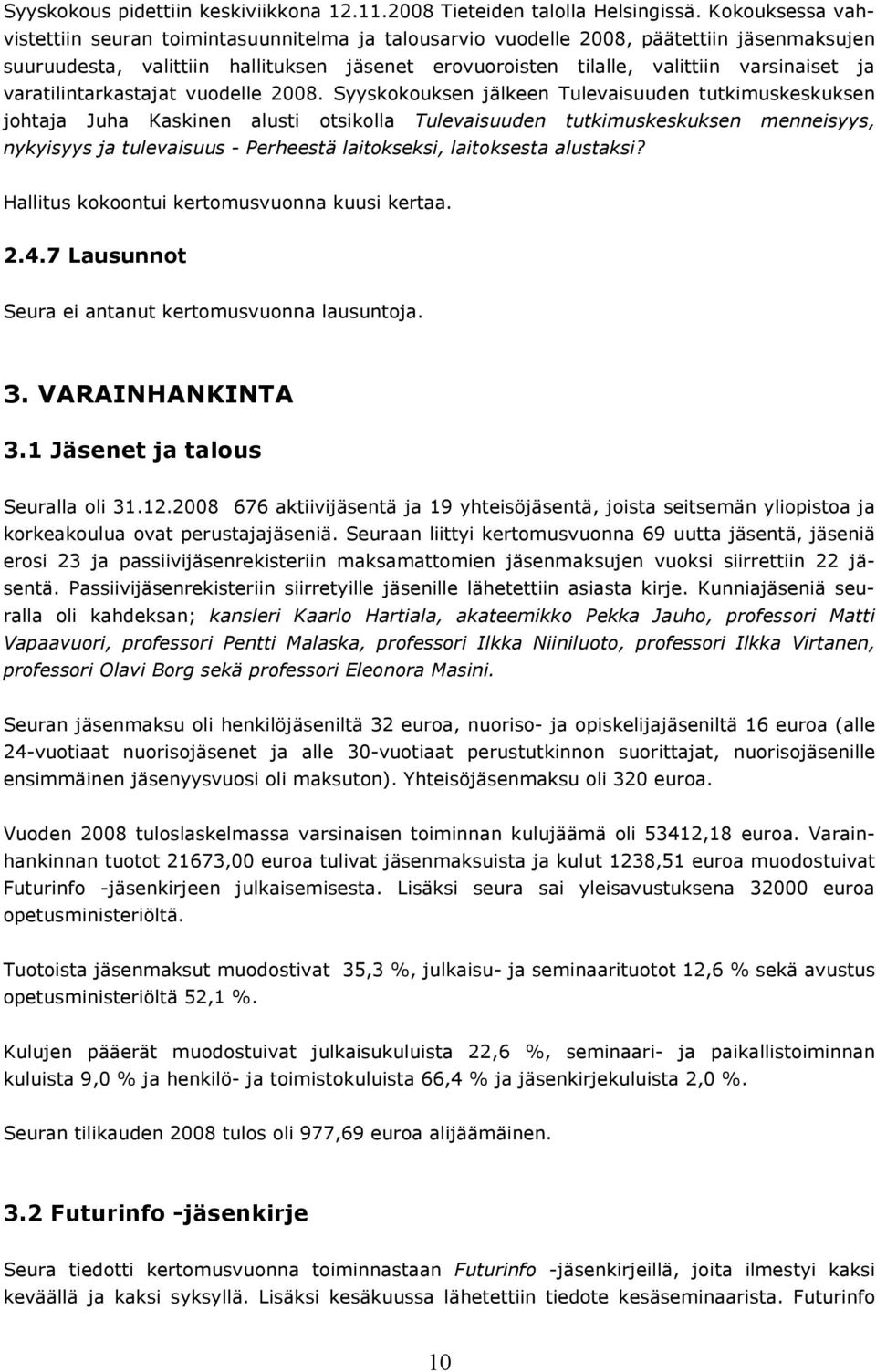 varatilintarkastajat vuodelle 2008.