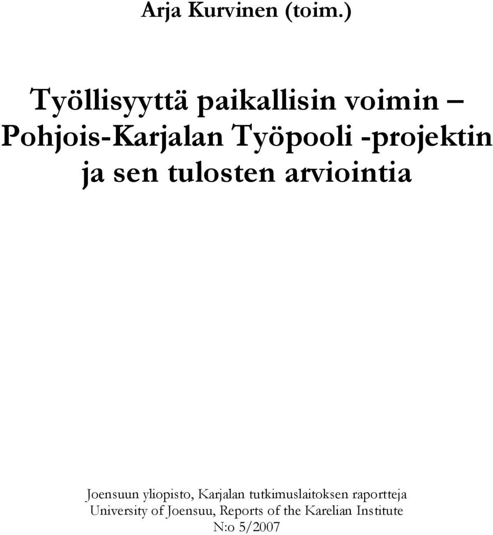 -projektin ja sen tulosten arviointia Joensuun yliopisto,