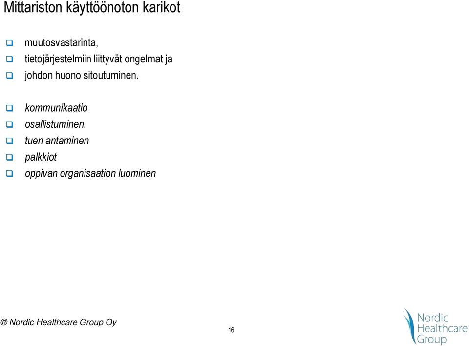 huono sitoutuminen. kommunikaatio osallistuminen.