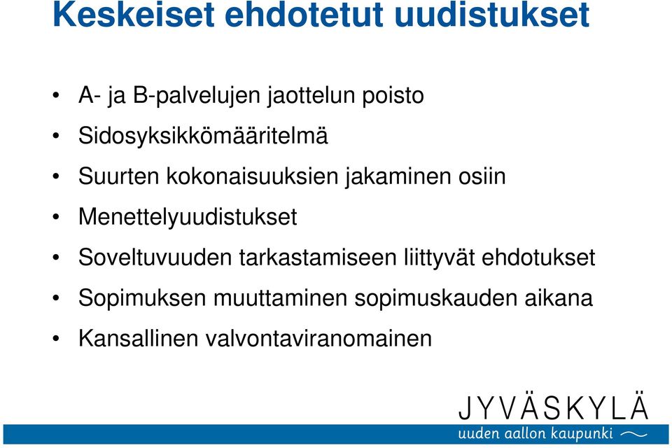 Menettelyuudistukset Soveltuvuuden tarkastamiseen liittyvät